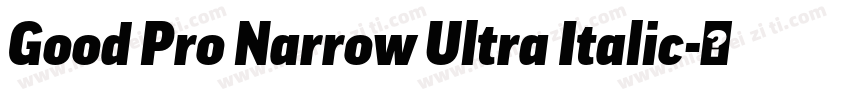 Good Pro Narrow Ultra Italic字体转换